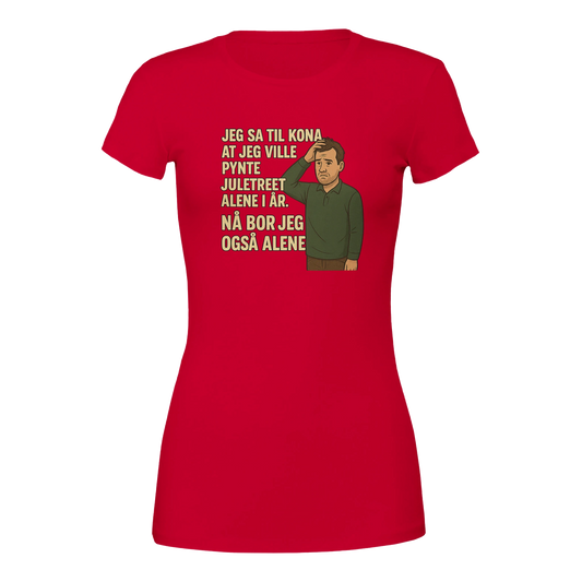 Jeg sa jeg ville pynte juletreet -Morsom Tekstprint - Norsk design