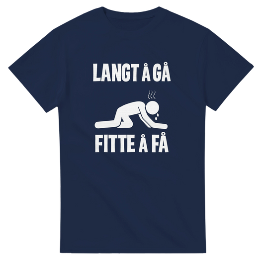 Langt Å Gå Fitte Å Få -Morsom Tekstprint - Norsk design