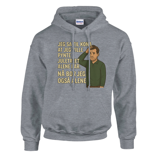 Jeg sa jeg ville pynte juletreet -Morsom Tekstprint - Norsk design