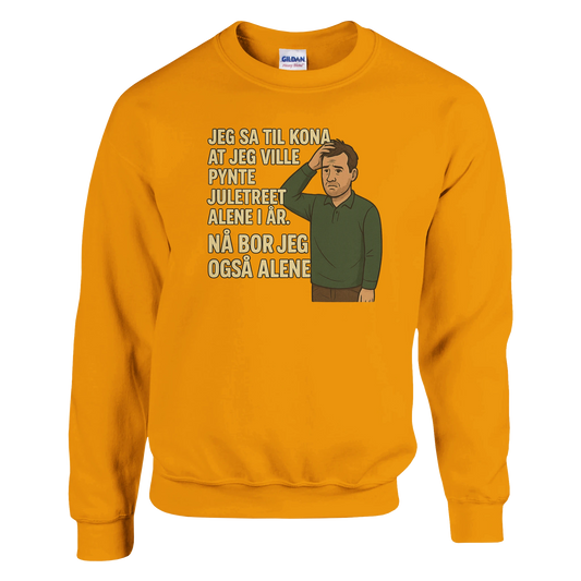 Jeg sa jeg ville pynte juletreet -Morsom Tekstprint - Norsk design