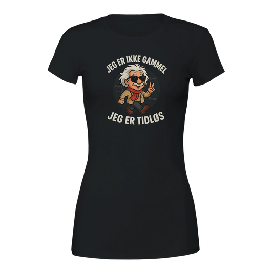 Jeg er tidløs -Morsom Tekstprint - Norsk design