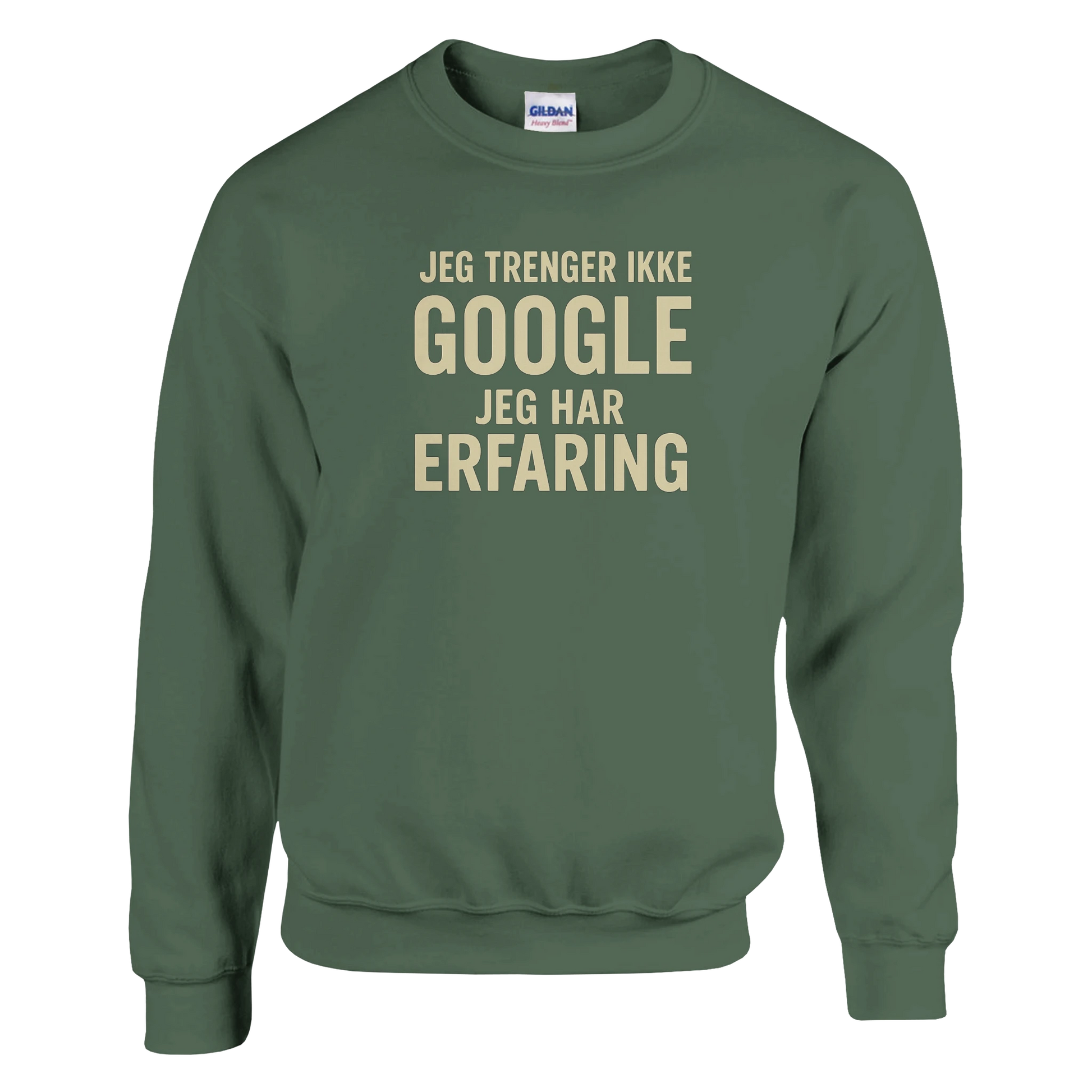 Jeg trenger ikke google, jeg har erfaring -Morsom Tekstprint - Norsk design