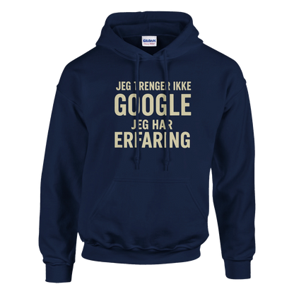 Jeg trenger ikke google, jeg har erfaring -Morsom Tekstprint - Norsk design