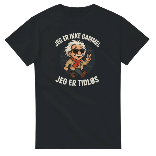 Jeg er tidløs -Morsom Tekstprint - Norsk design