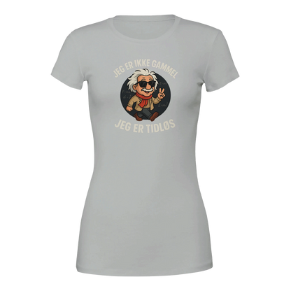 Jeg er tidløs -Morsom Tekstprint - Norsk design