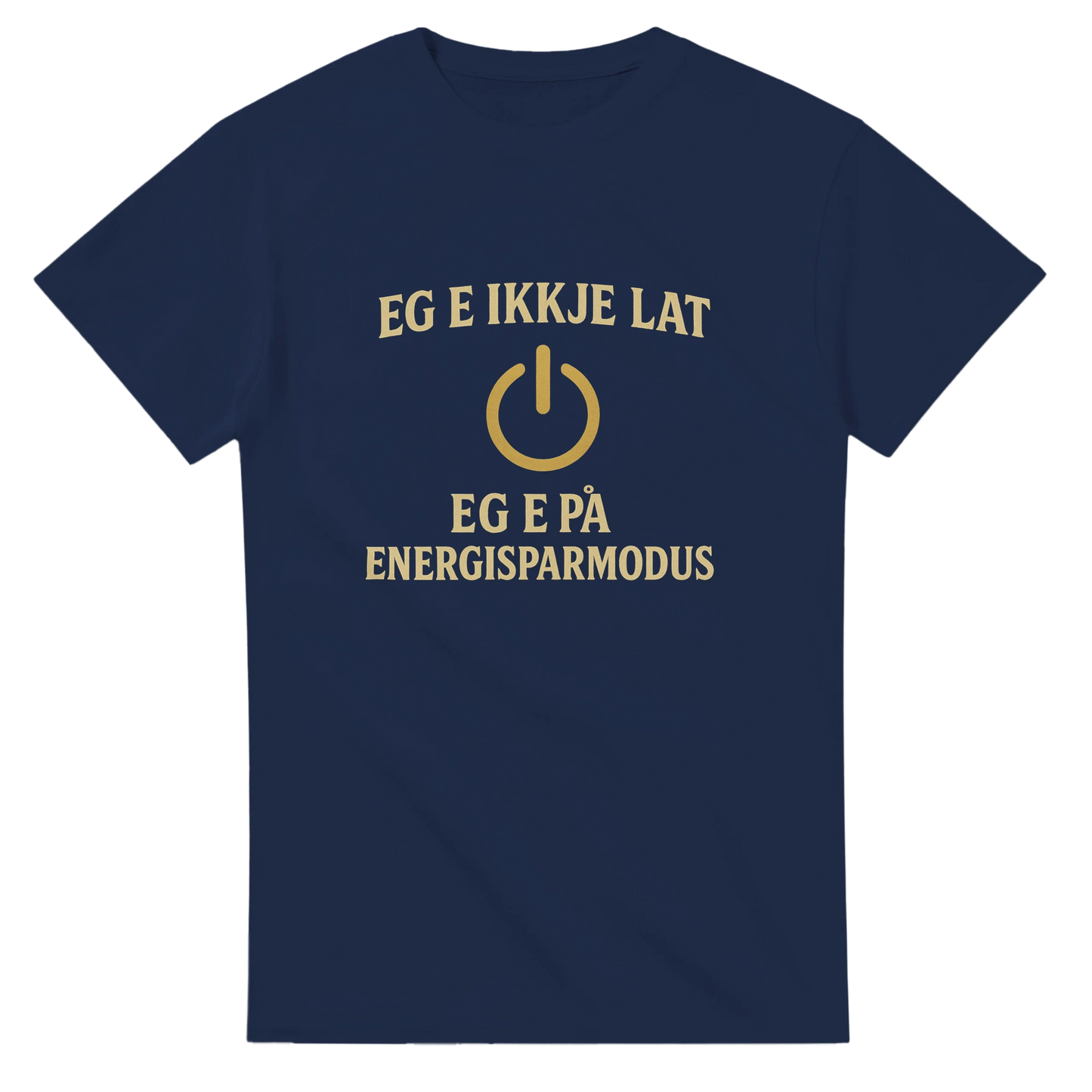 Eg e ikkje lat -Morsom Tekstprint - Norsk design