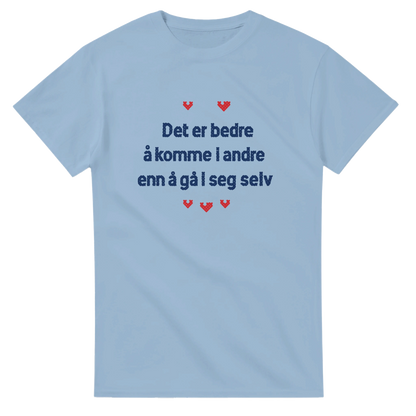 Det er bedre å komme i andre enn å gå i seg selv -Morsom Tekstprint - Norsk design