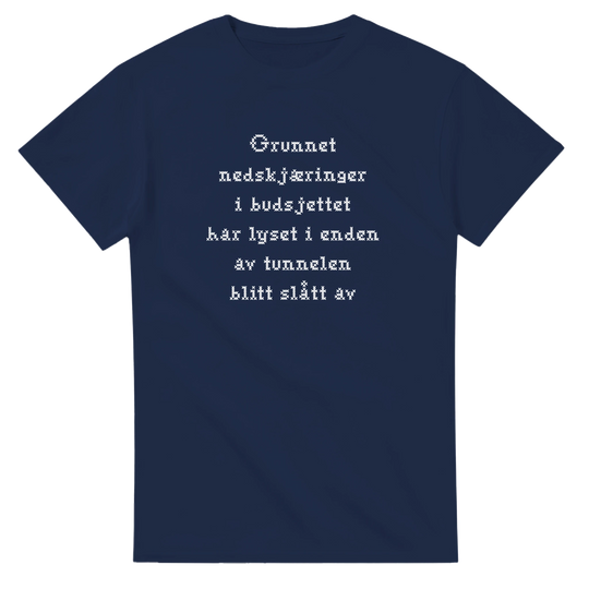 Nedskjæring i budsjettet -Morsom Tekstprint - Norsk design