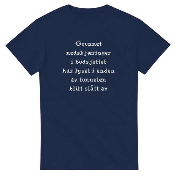 Nedskjæring i budsjettet -Morsom Tekstprint - Norsk design