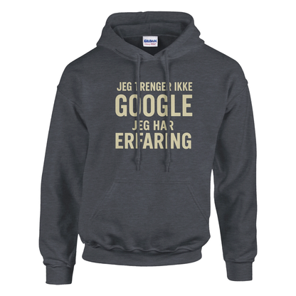 Jeg trenger ikke google, jeg har erfaring -Morsom Tekstprint - Norsk design