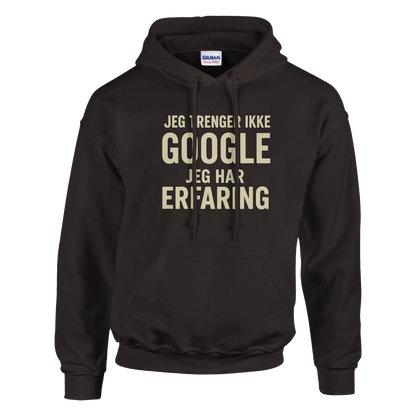 Jeg trenger ikke google, jeg har erfaring -Morsom Tekstprint - Norsk design
