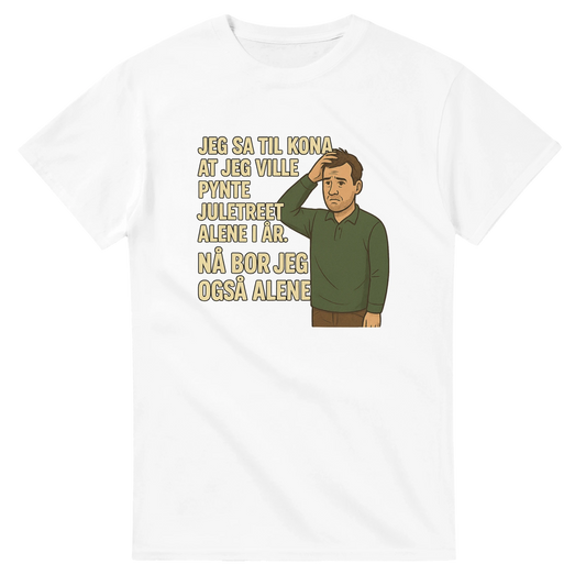 Jeg sa jeg ville pynte juletreet -Morsom Tekstprint - Norsk design