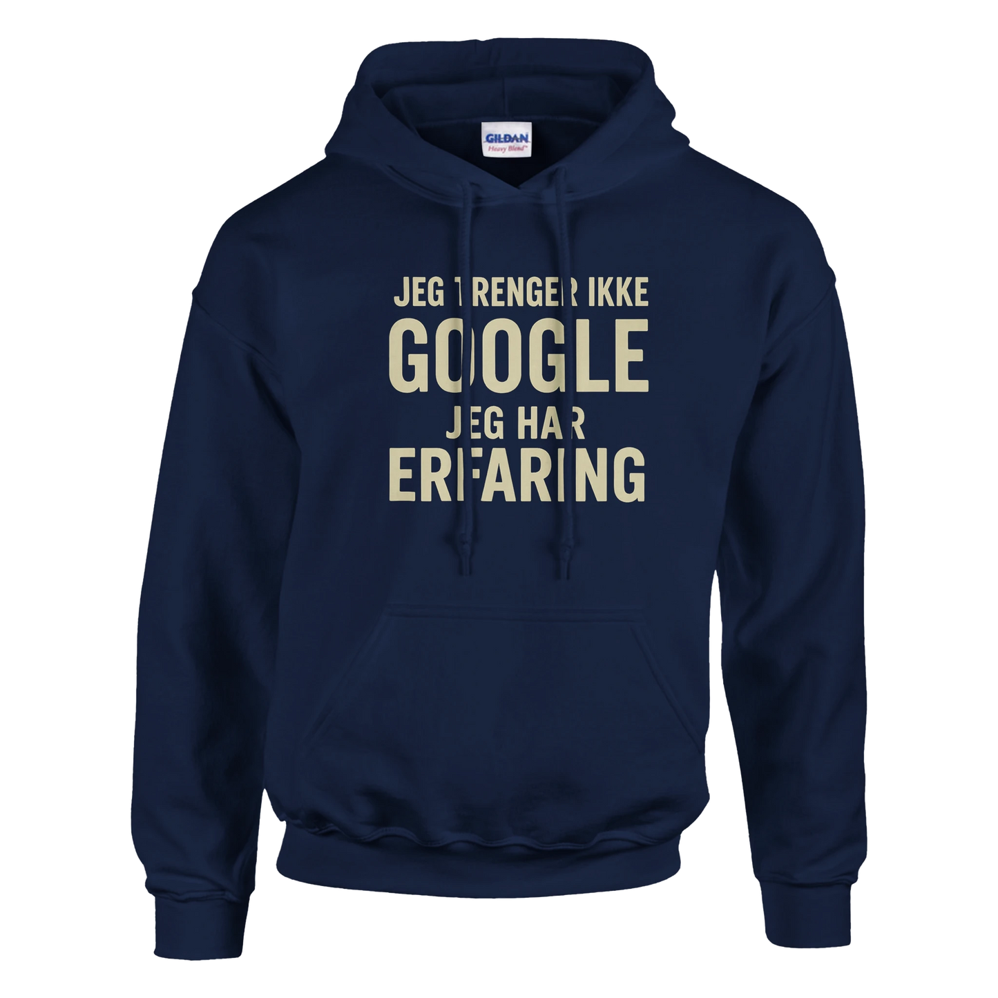 Jeg trenger ikke google, jeg har erfaring -Morsom Tekstprint - Norsk design