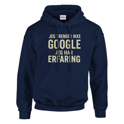 Jeg trenger ikke google, jeg har erfaring -Morsom Tekstprint - Norsk design