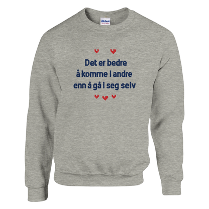 Det er bedre å komme i andre enn å gå i seg selv -Morsom Tekstprint - Norsk design