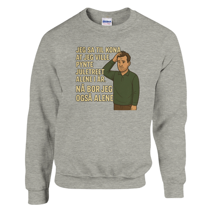 Jeg sa jeg ville pynte juletreet -Morsom Tekstprint - Norsk design