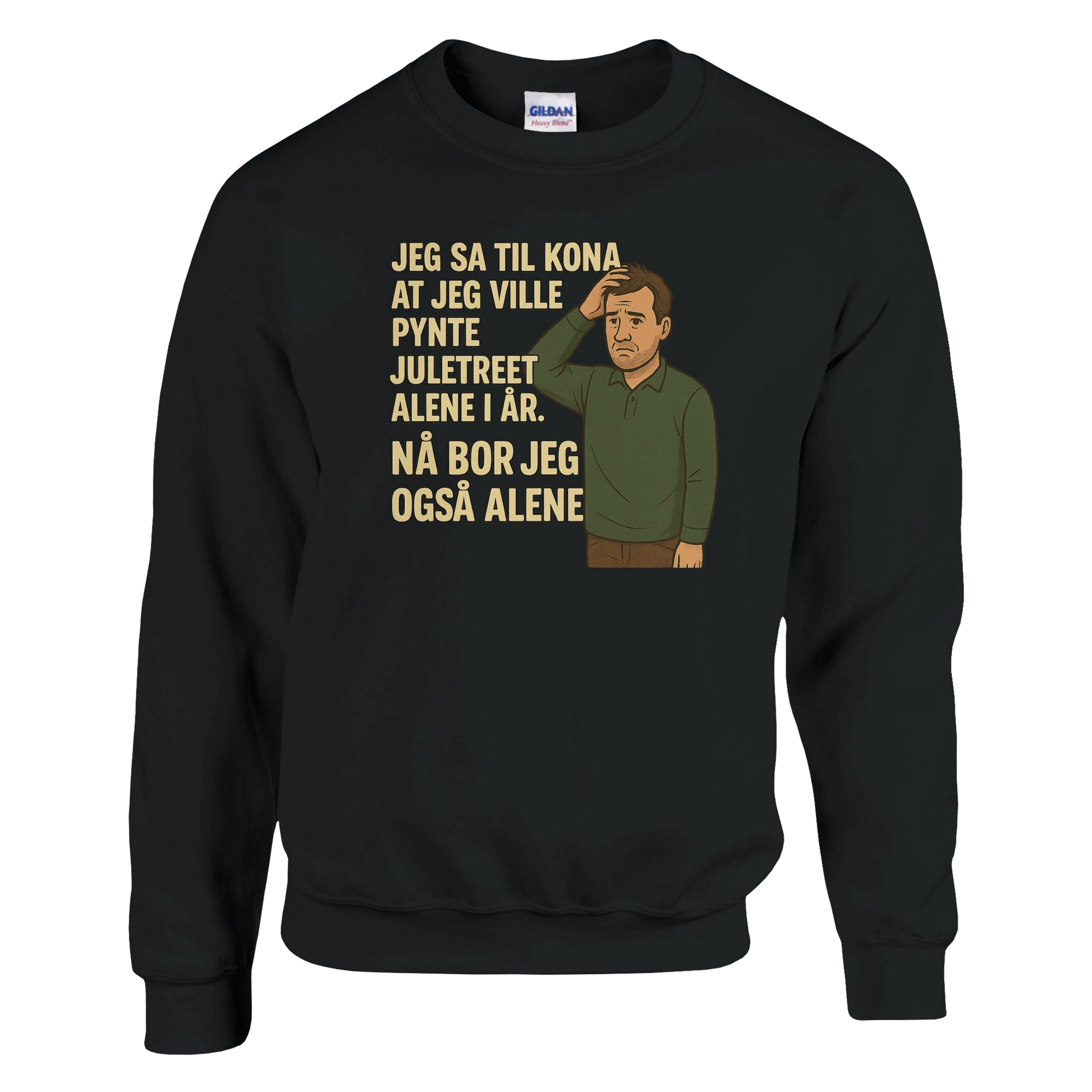 Jeg sa jeg ville pynte juletreet -Morsom Tekstprint - Norsk design