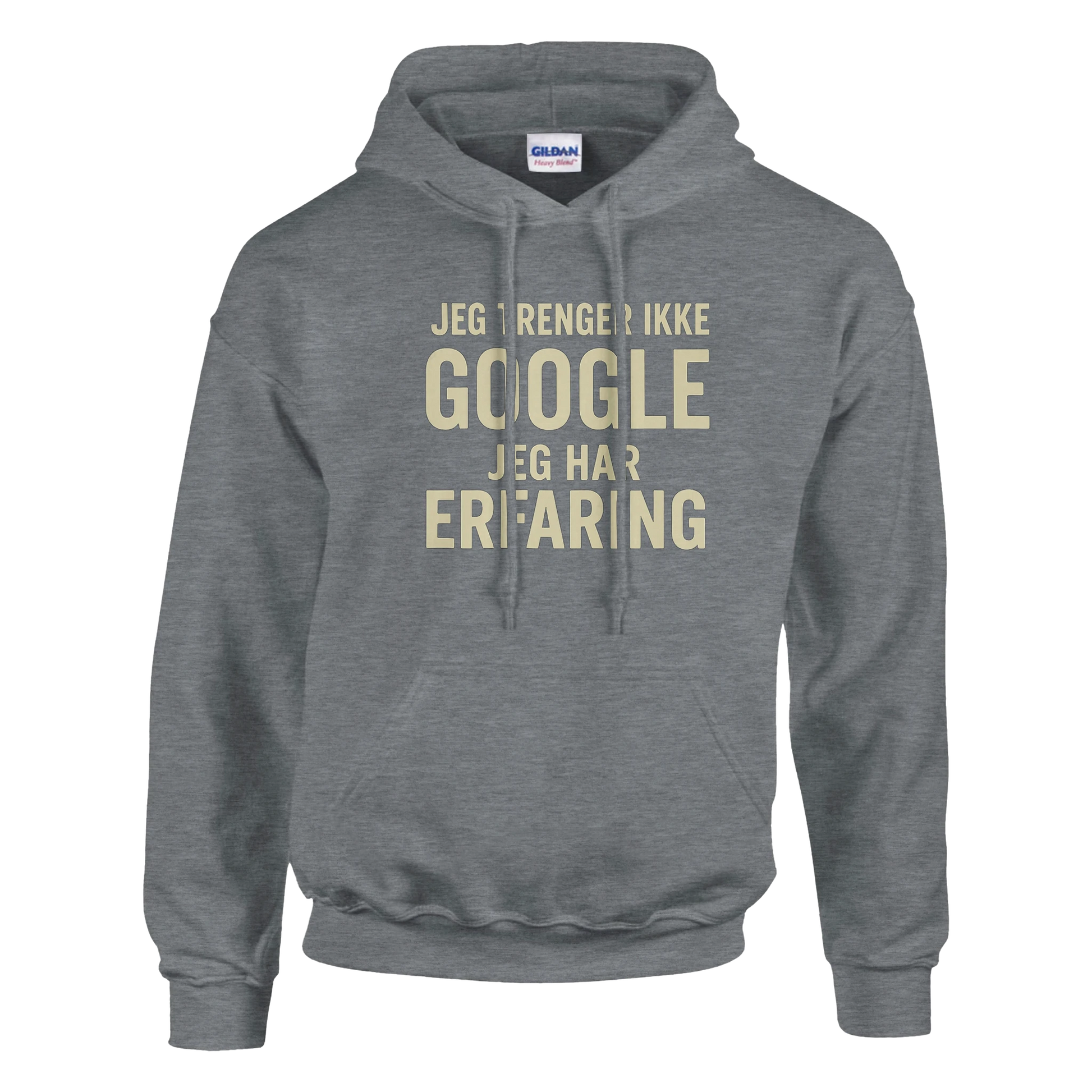 Jeg trenger ikke google, jeg har erfaring -Morsom Tekstprint - Norsk design