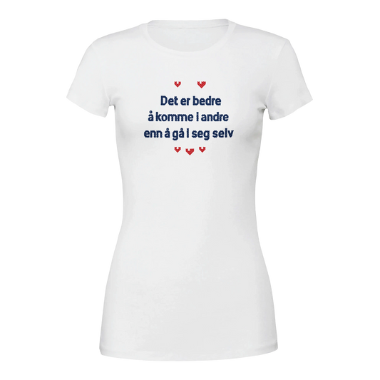 Det er bedre å komme i andre enn å gå i seg selv -Morsom Tekstprint - Norsk design